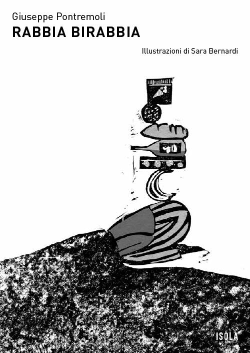 Copertina Giacomo Pontremoli Rabbia Birabbia La collana Isola Copertina Giacomo Pontremoli Rabbia Birabbia La collana Isola