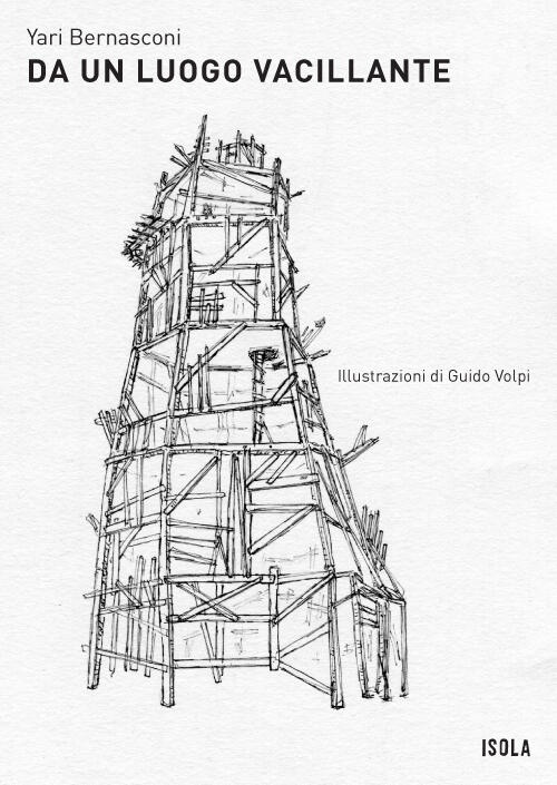Copertina Yari Bernasconi Da un luogo vacillante La collana Isola Copertina Yari Bernasconi Da un luogo vacillante La collana Isola