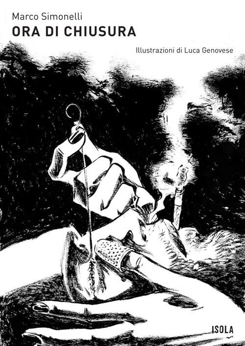 Copertina Marco Simonelli Ora di chiusura La collana Isola Copertina Marco Simonelli Ora di chiusura La collana Isola